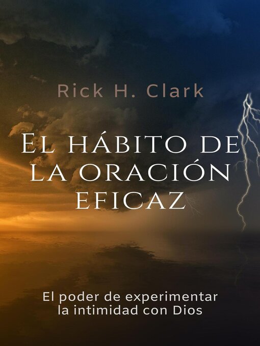 Title details for El Hábito De La Oración Eficaz by Rick H.Clark - Available